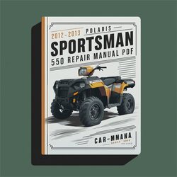  2012-2013 Polaris Sportsman 550 Repair Manual