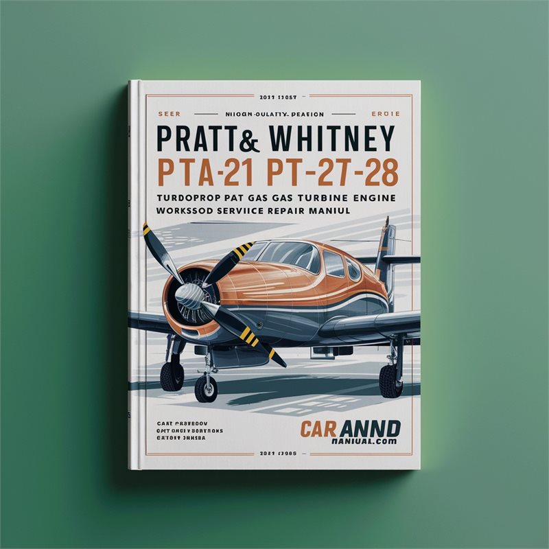 Pratt And Whitney PT6A PTA-21 PTA-27 PTA-28 Turboprop Gas Turbine Engine Parts Service Repair Workshop Manual PDF