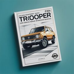1993-2004 Holden Monterey Isuzu Trooper Service Repair Workshop Manual PDF