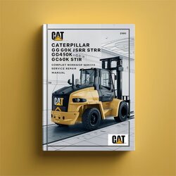 CAT Caterpillar Gc35k, Gc40k, GC40K Str, GC45K Swb, Gc45k, Gc55k, GC55K Gc60k, Gc70k, GC70K STR Forklift Service Repair Workshop Manual PDF