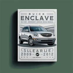 2009-2012 Buick Enclave Service Repair Workshop Manual PDF