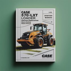 Case 570LXT Loader: Service-, Bedienungs- & Motorenhandbuch (PDF)