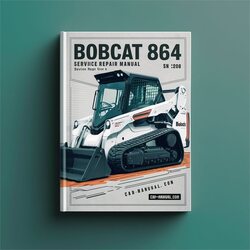 Bobcat 864 SN 517511001-517514999 Service Repair Workshop Manual PDF