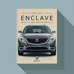 2013-2017 Buick Enclave Service Repair Workshop Manual PDF