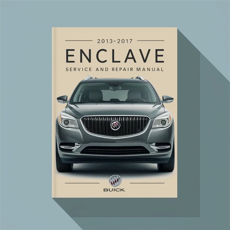 2013-2017 Buick Enclave Service Repair Workshop Manual PDF