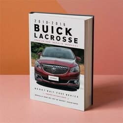 2010-2016 Buick Lacrosse Service Repair Workshop Manual PDF