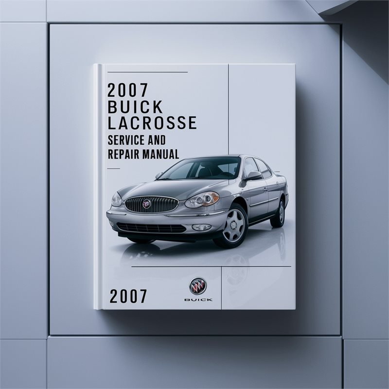 2007 Buick Lacrosse Service Repair Workshop Manual PDF
