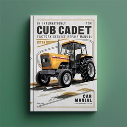 IH International Cub Cadet 154 Tractor Service Repair Workshop Manual PDF
