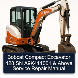 Bobcat Compact Excavator 428 SN A9k411001 Above Service Repair Workshop Manual PDF