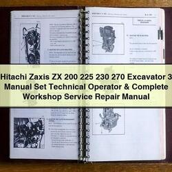 Hitachi Zaxis ZX 200 225 230 270 Excavator 3 Set Operator Service Repair Workshop Manual PDF