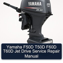 Yamaha F50D T50D F60D T60D Jet Drive Service Repair Workshop Manual PDF