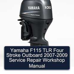 2007-2009 Yamaha F115 TLR Four Stroke Outboard Service Repair Workshop Manual PDF