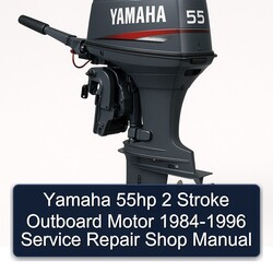 1984-1996 Yamaha 55HP 2 Stroke Outboard Motor - Shop Service Repair Workshop Manual PDF