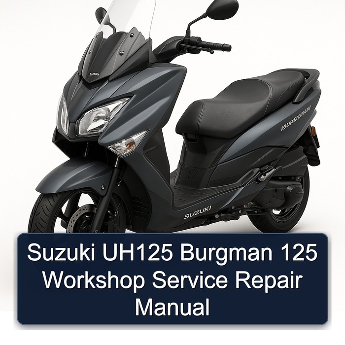 Suzuki Burgman Series UH125 125 Service Repair Workshop Manual PDF