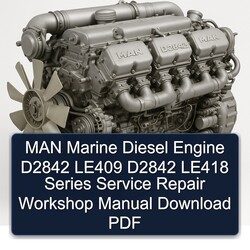 MAN Marine Diesel Engine D2842 LE409 LE418 Series Service Repair Workshop Manual PDF
