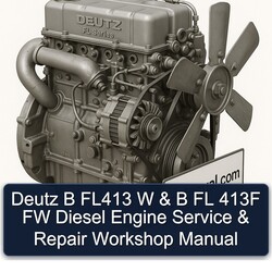 Deutz FL Series B FL413 W 413F FW Diesel Engine Service Repair Workshop Manual PDF