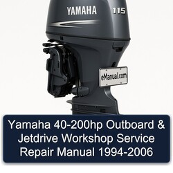 1994-2006 Yamaha 40-200HP Outboard Jetdrive Service Repair Workshop Manual PDF