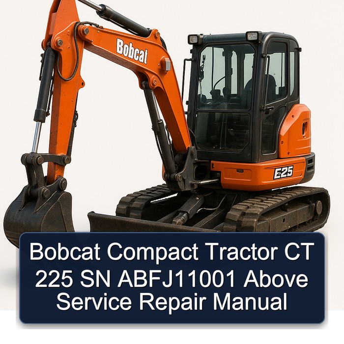 Bobcat Compact Tractor CT 225 SN Abfj11001 Above Service Repair Workshop Manual PDF