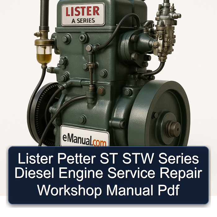 Lister A Series Petter ST STW Diesel Engine Service Repair Workshop Manual PDF