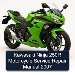 2007 Kawasaki Ninja 250R Motorcycle Service Repair Workshop Manual PDF