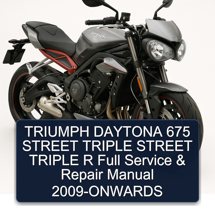2009 Triumph Street Triple Daytona 675 R -onwards Service Repair Workshop Manual PDF