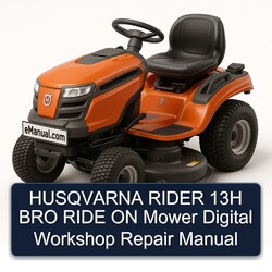 Husqvarna Rider 13H BRO Ride ON Mower Digital Service Repair Workshop Manual PDF