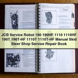 JCB Robot 190 190HF 1110 1110HF 190T 190T-HF 1110T 1110T-HF Skid Steer Shop Book Service Repair Workshop Manual PDF