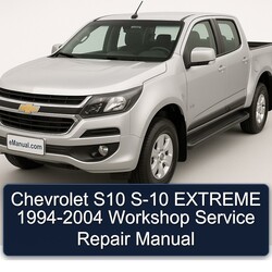 1994-2004 Chevrolet S10 S-10 Extreme Service Repair Workshop Manual PDF