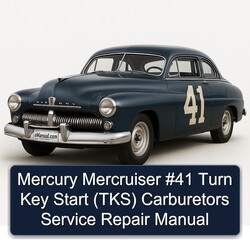 Mercury Mercruiser 41 Turn Key Start (TKS) Carburetors TKS Service Repair Workshop Manual PDF
