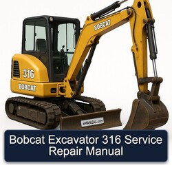 Bobcat Excavator 316 Service Repair Workshop Manual PDF