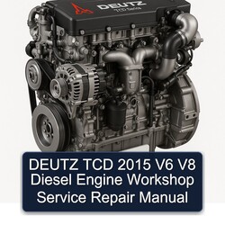 2015 Deutz TCD Series V6 V8 Diesel Engine Service Repair Workshop Manual PDF