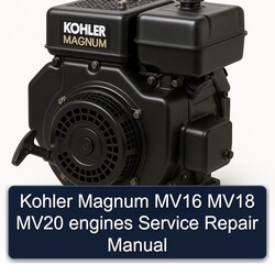 Kohler Magnum Models MV16 MV18 MV20 Engines Service Repair Workshop Manual PDF