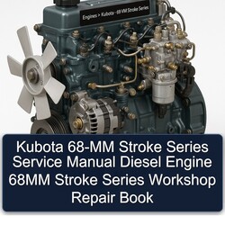 Kubota 68-MM Stroke Series Diesel Engine 68MM Book Service Repair Workshop Manual PDF