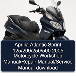 2005 Aprilia Atlantic Sprint 125/200/250/500 Motorcycle Service Repair Workshop Manual PDF