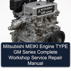 Mitsubishi GM Series Meiki Engine Type Service Repair Workshop Manual PDF