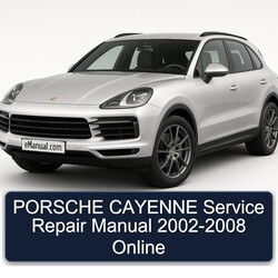 2002-2008 Porsche Cayenne Online Service Repair Workshop Manual PDF