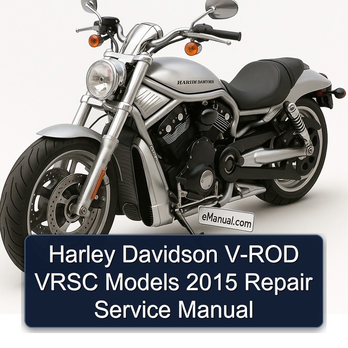 2015 Harley Davidson Vrsc V-ROD Models Service Repair Workshop Manual PDF