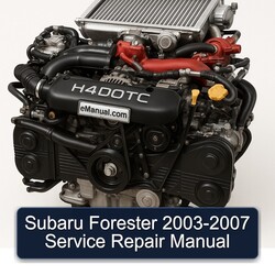 2003-2007 Subaru Forester Service Repair Workshop Manual PDF