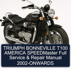 2002 Triumph Bonneville T100 America Speedmaster -onwards Service Repair Workshop Manual PDF