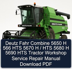 Deutz Fahr Combine 5650 H 566 HTS 5670 / 5680 5690 Tractor Service Repair Workshop Manual PDF