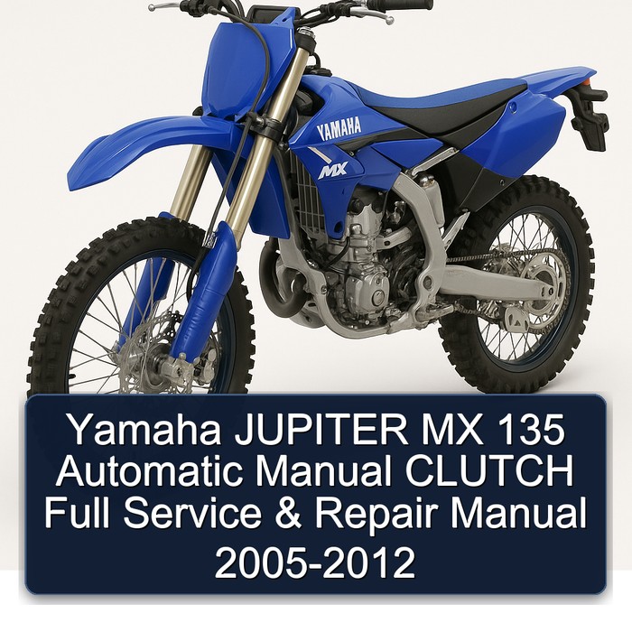 2005-2012 Yamaha MX Models Jupiter 135 Automatic Clutch Service Repair Workshop Manual PDF