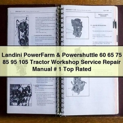 Landini Powerfarm Powershuttle 60 65 75 85 95 105 Tractor Top Rated Service Repair Workshop Manual PDF