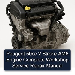 Peugeot AM6 50CC 2 Stroke Engine Service Repair Workshop Manual PDF