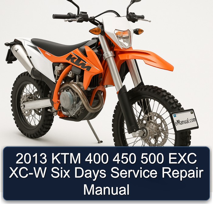 2013 KTM 400 450 500 EXC XC-W Six Days Service Repair Workshop Manual PDF