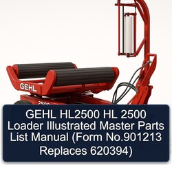 Gehl HL2500 HL 2500 Loader Illustrated Master (form No.901213 Replaces 620394) Parts Catalog PDF