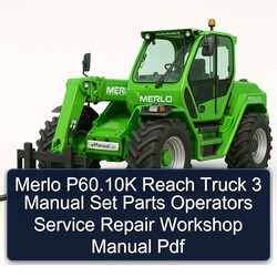 Merlo P60.10k Reach Truck 3 Set Parts Operators Service Repair Workshop Manual PDF