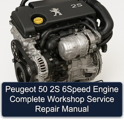 Peugeot 2S 50 6SPEED Engine Service Repair Workshop Manual PDF