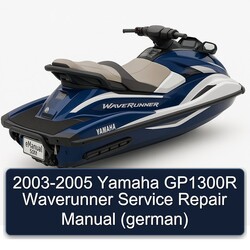 2003-2005 Yamaha GP1300R Waverunner (GERMAN) Service Repair Workshop Manual PDF