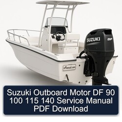 Suzuki Outboard Motor DF 90 100 115 140 Service Repair Workshop Manual PDF