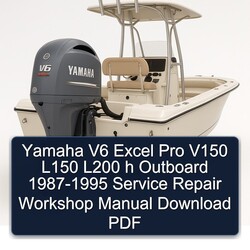 1987-1995 Yamaha V6 Excel Pro V150 L150 L200 H Outboard Service Repair Workshop Manual PDF